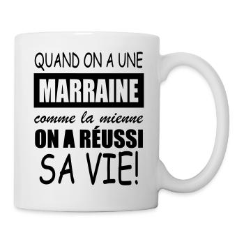 quand on a une marraine comme la mienne - Mug blanc - blanc - Droite