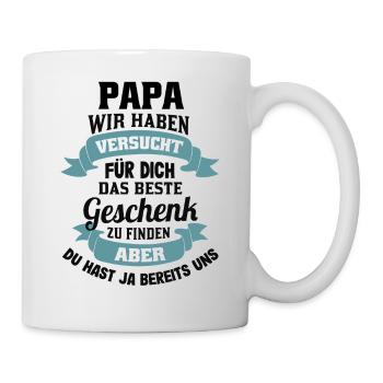 Papa wir haben versucht das beste Geschenk - Tasse - Weiß - Rechts