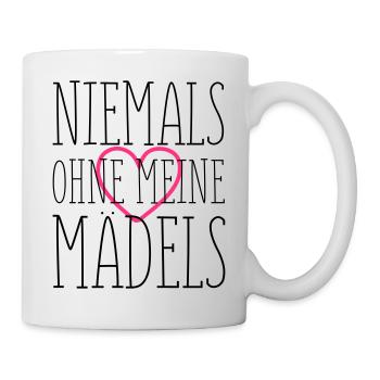 niemals ohne meine maedels herz - Tasse - Weiß - Rechts
