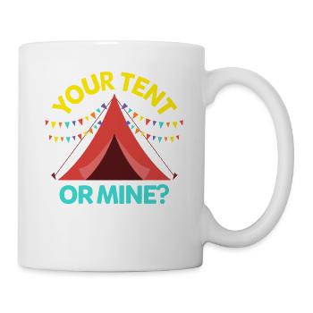 Your tent or mine? - Mug - white - Right