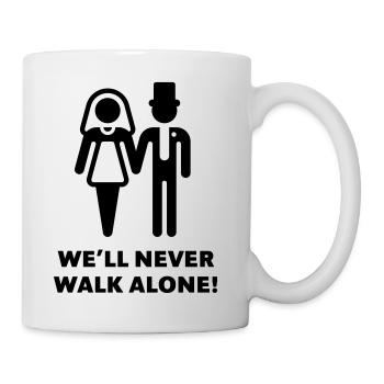 We’ll Never Walk Alone! (Wedding / Marriage) - Mug - white - Right