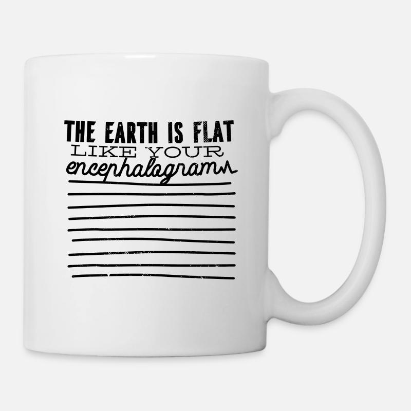 La terre est plate comme ton encéphalogramme - Mug blanc - blanc
