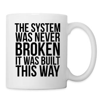 Anarchist Anarchismus Anarchie Sprüche Kaputt - Tasse - Weiß - Rechts