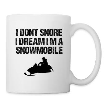 I dont snore i am a snowmobile Spruch Design - Tasse - Weiß - Rechts