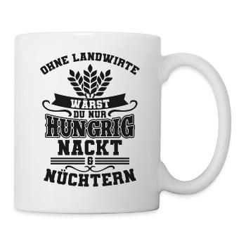 Landwirt Spruch - Tasse - Weiß - Rechts