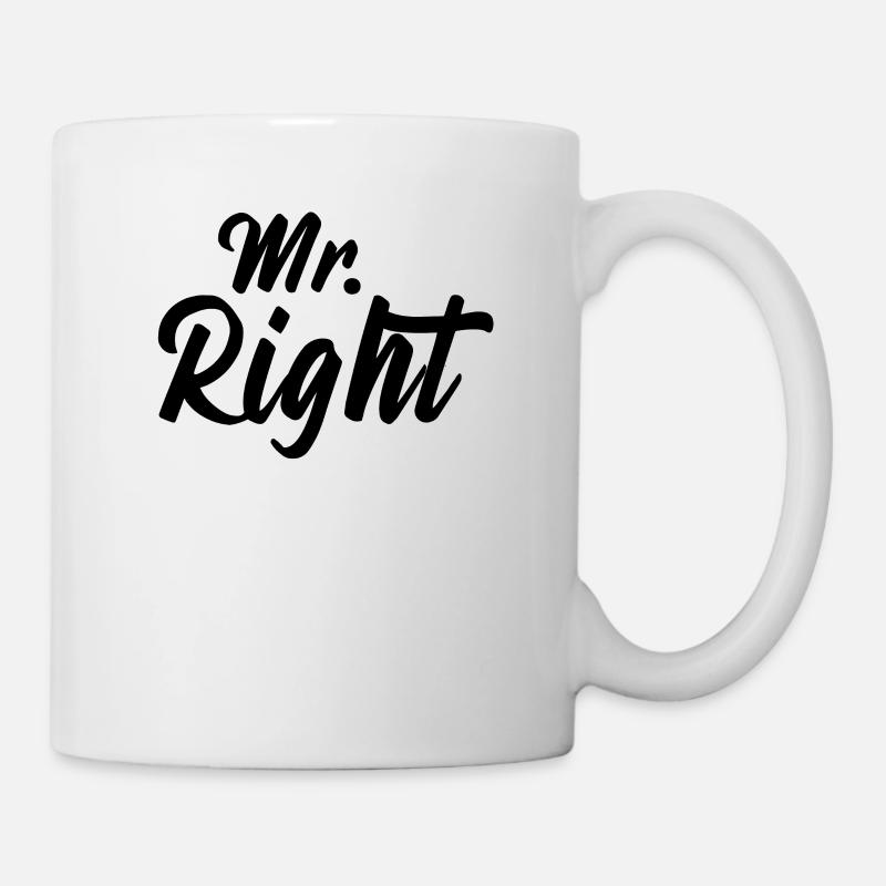 Mr Right Paare Couple Valentinstag Geschenk - Tasse - Weiß