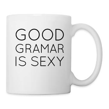 Gute Grammatik Ist Sexy - Tasse - Weiß - Rechts