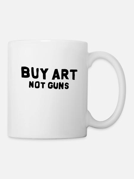 Statement Krieg Waffen Kunst - Tasse - Weiß