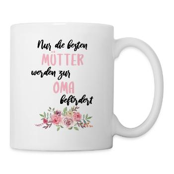 Nur die besten Mütter werden zur Oma befördert - Tasse - Weiß - Rechts