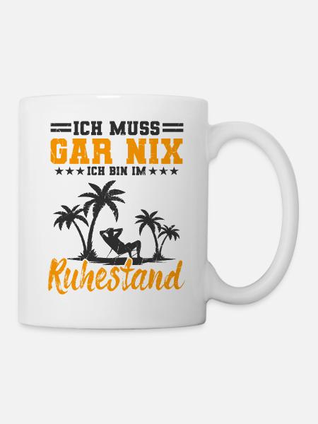 Rentner Spruch - Tasse - Weiß