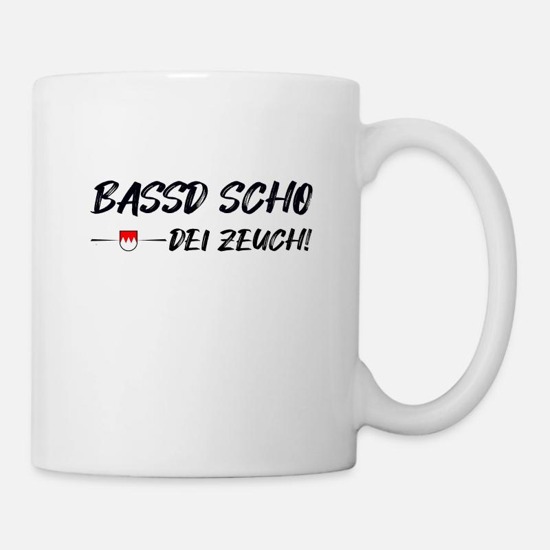 Franken Bassd Scho Dei Zeuch! - Tasse - Weiß