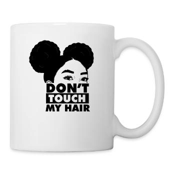 Berühren Sie nicht mein Haar Afro Melanin - Tasse - Weiß - Rechts