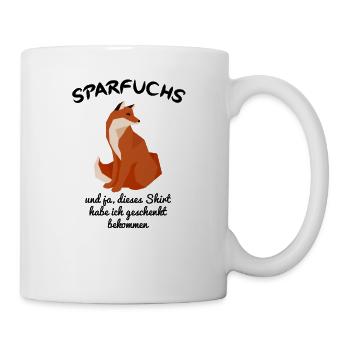 Fuchs Fox - Sparfuchs - Sparen Sparer Spruch - Tasse - Weiß - Rechts