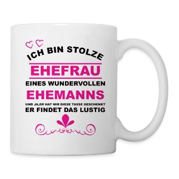 Stolze Ehefrau - Tasse - Weiß - Rechts