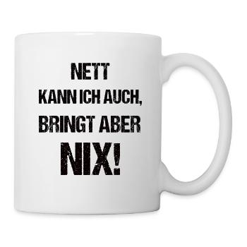 Nett kann ich auch - Tasse - Weiß - Rechts