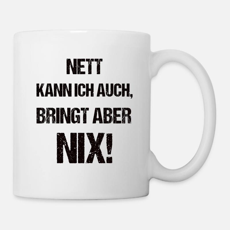 Nett kann ich auch - Tasse - Weiß