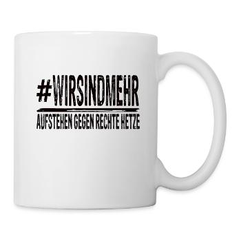 Wir sind mehr - Tasse - Weiß - Rechts