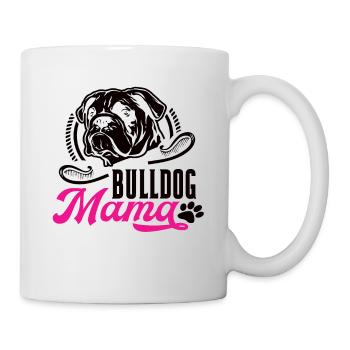 Bulldog Mama - Tasse - Weiß - Rechts