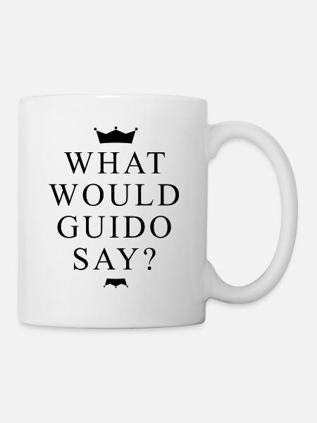 What Would Guido Say? Fan Fun mit Krönchen - Tasse - Weiß