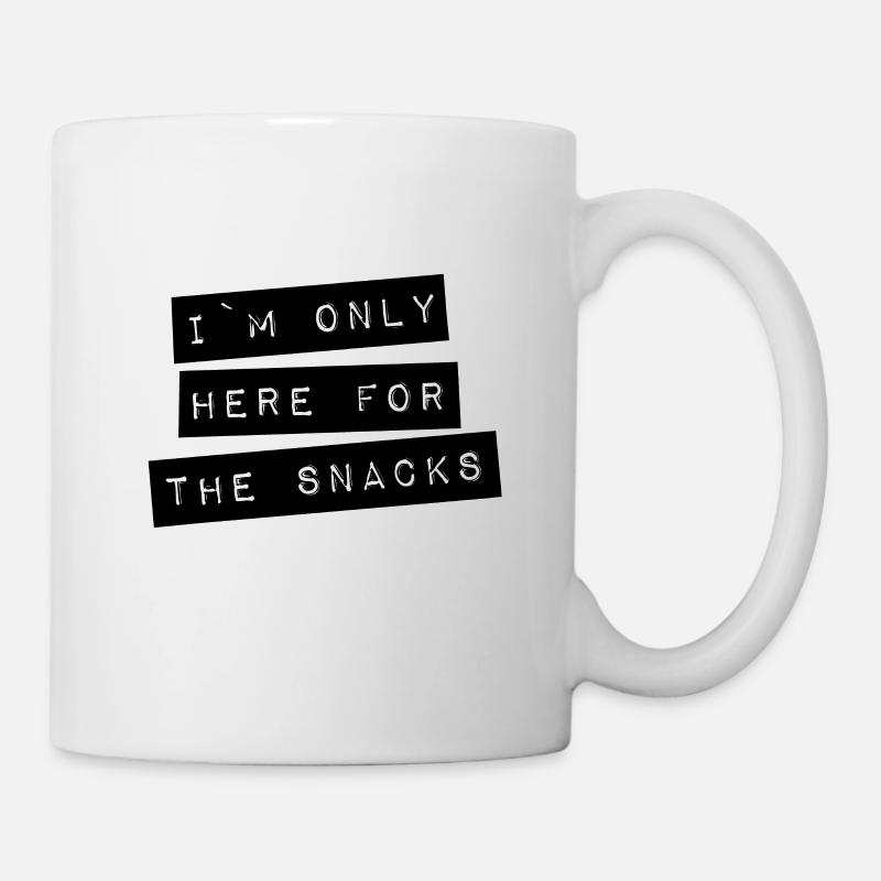 Im only here for the snacks - Tasse - Weiß