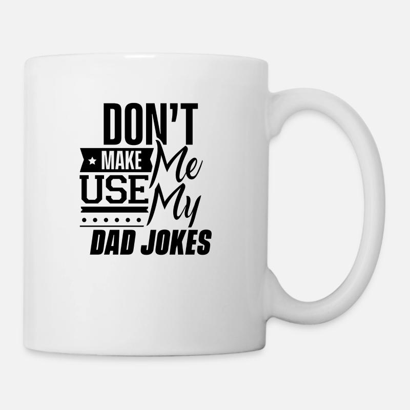 Dad Joke Dad Jokes Dad Dad Dad Joke Funny - Mug - white