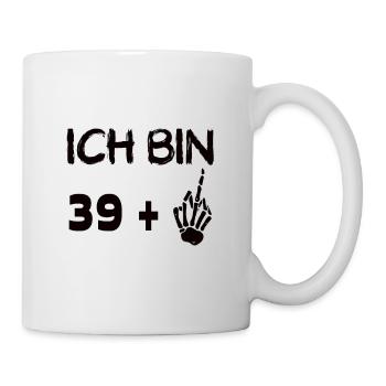 Ich Bin 39+1 Geburtstags Spruch - Tasse - Weiß - Rechts