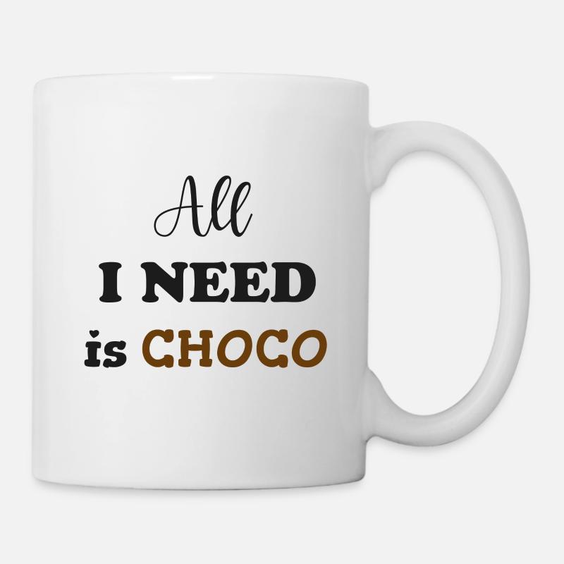 Tout ce dont j'ai besoin c'est du choco - Mug blanc - blanc