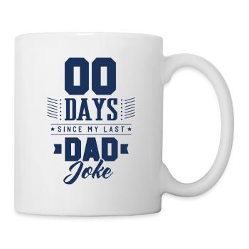 0 Tage seit letztem Dad Joke - Tasse - Weiß - Rechts