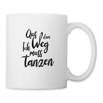 Tanzen Tänzer Tänzerin Tanz Disco Spruch Geschenk - Tasse - Weiß - Rechts
