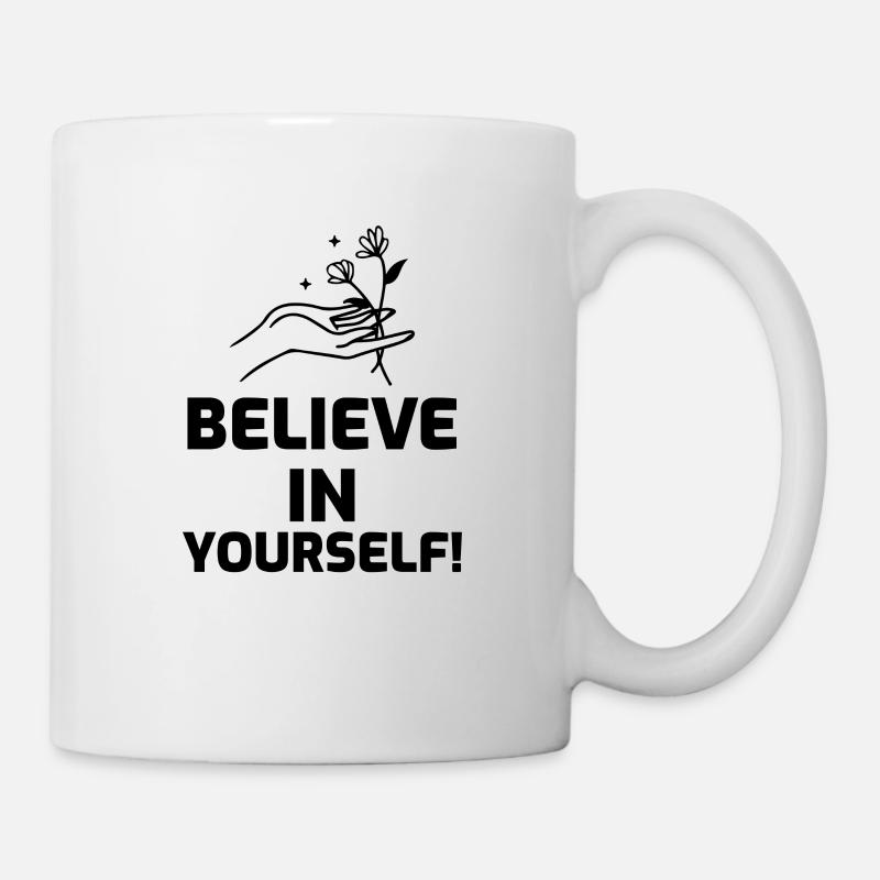 Believe In Yourself ! - Motivation - Mug blanc - blanc