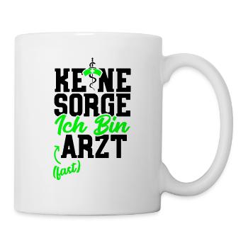 Keine Sorge ich bin Arzt fast - Tasse - Weiß - Rechts