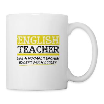 Englisch Lehrer. Wie ein normaler Lehrer aber cool - Tasse - Weiß - Rechts