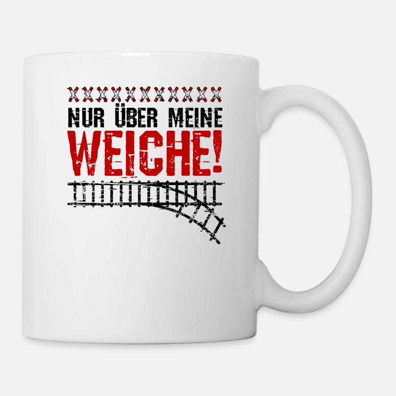 Nur über meine Weiche | Eisenbahn & Modellbahn - Tasse - Weiß