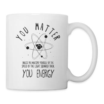 You Are Important Science Funny - Mug - white - Right