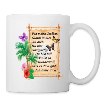 Für meine Tochter - Spruch - Tasse - Weiß - Rechts