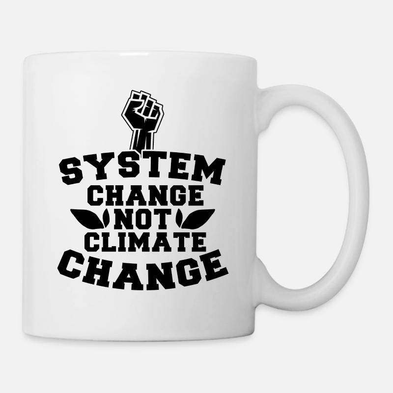 System Change Not Climate Change - Tasse - Weiß