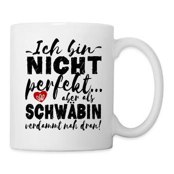 Schwäbisch Schwäbin lustig - Tasse - Weiß - Rechts
