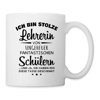 Lehrerin Spruch Kaffeebecher Tasse Geschenk Lehrer - Tasse - Weiß - Rechts