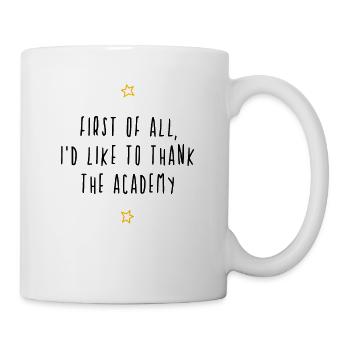 First of all I'd like to thank the Academy - Mug - white - Right