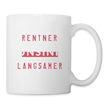 Endlich Rentner | Ruhestand Rente Spruch - Tasse - Weiß - Rechts