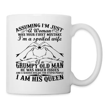 I'm a spoiled wife of a grumpy old man sarcasm - Tasse - Weiß - Rechts