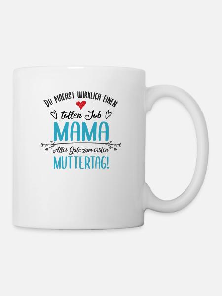 Mama Mutter Tollen Job Erster Muttertag Geschenk - Tasse - Weiß