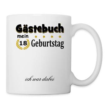 GÄSTEBUCH MEIN 18 GEBURTSTAG ICH WAR DABEI - Tasse - Weiß - Rechts