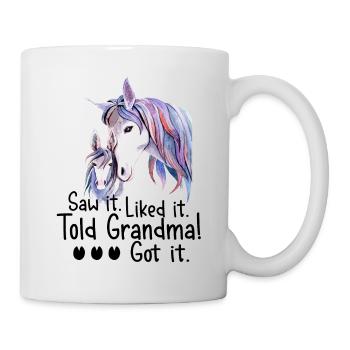 Granddaughter Saw It Liked It Told Grandma Got It - Tasse - Weiß - Rechts