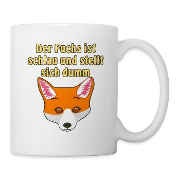 Fuchs Der Fuchs ist schlau und stellt sich dumm - Tasse - Weiß - Rechts