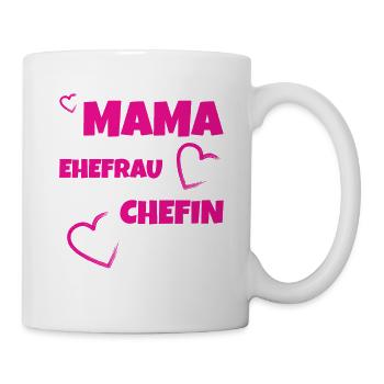 Mama Ehefrau Chefin - Tasse - Weiß - Rechts