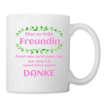 Danke Freundin Glück gehabt Geschenkidee - Tasse - Weiß - Rechts
