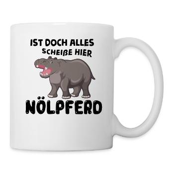 Ist doch alles scheiße hier. Nölpferd. Nilpferd. - Tasse - Weiß - Rechts