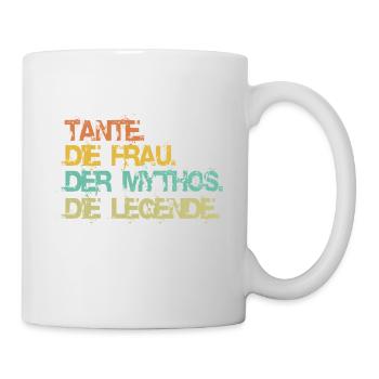 Tante. Die Frau. Der Mythos. Die Legende. - Tasse - Weiß - Rechts