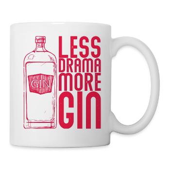 Gin Less Drama more Gin - Tasse - Weiß - Rechts